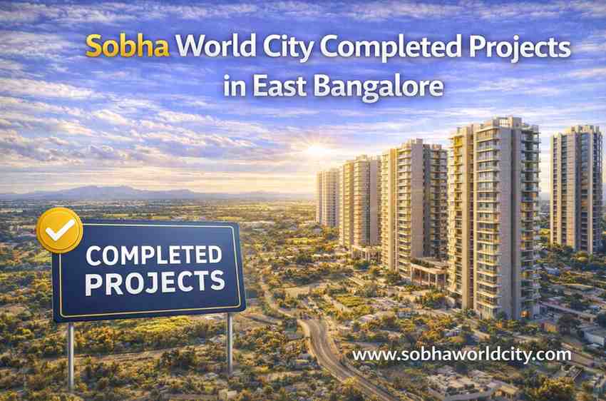 Sobha World City Completed Projects in East Bangalore