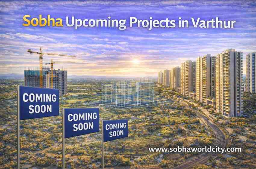 Sobha Upcoming Projects in Varthur